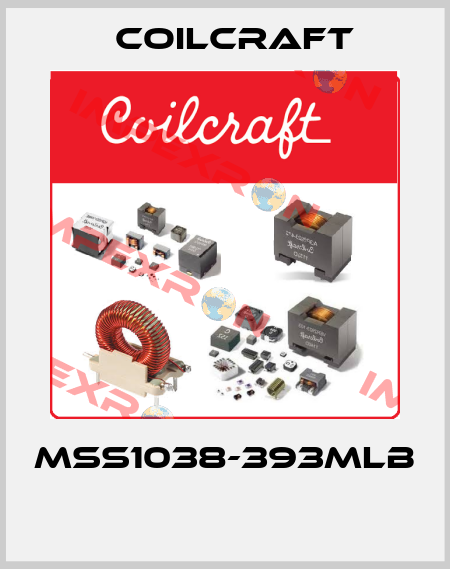 MSS1038-393MLB  Coilcraft