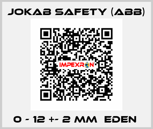 0 - 12 +- 2 MM  EDEN  Jokab Safety (ABB)