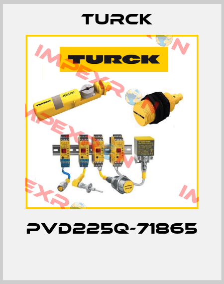 PVD225Q-71865  Turck
