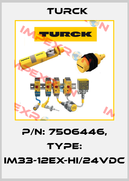 P/N: 7506446, Type: IM33-12EX-HI/24VDC Turck