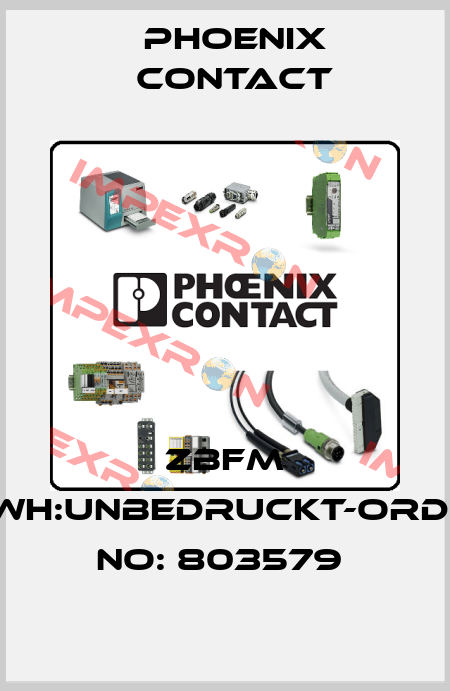 ZBFM 4/WH:UNBEDRUCKT-ORDER NO: 803579  Phoenix Contact