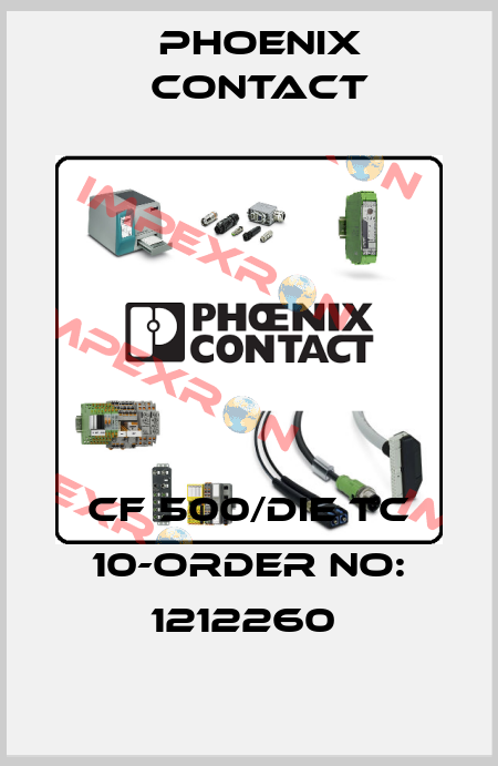 CF 500/DIE TC 10-ORDER NO: 1212260  Phoenix Contact