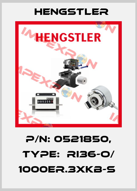 P/N: 0521850, Type:  RI36-O/ 1000ER.3XKB-S  Hengstler
