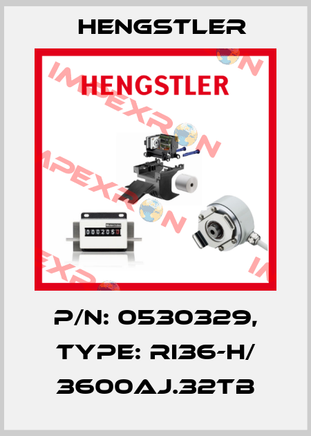 p/n: 0530329, Type: RI36-H/ 3600AJ.32TB Hengstler