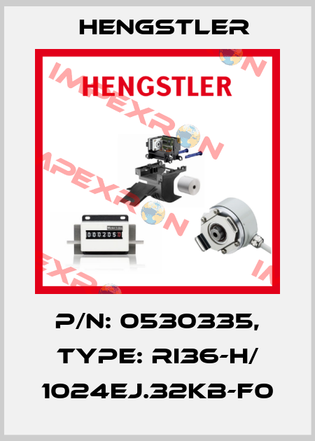 p/n: 0530335, Type: RI36-H/ 1024EJ.32KB-F0 Hengstler