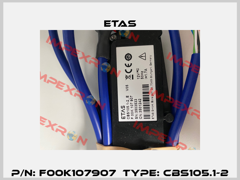 p/n: F00K107907  Type: CBS105.1-2 Etas