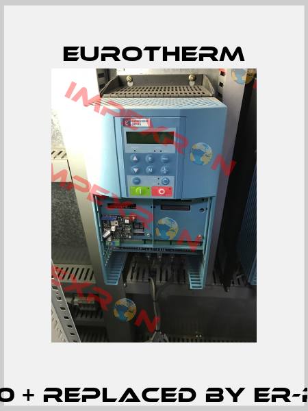 DC 590 + replaced by ER-PLX20 Eurotherm