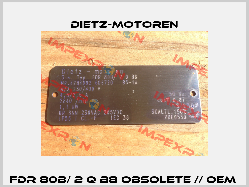 FDR 80B/ 2 Q B8 obsolete // OEM  Dietz-Motoren