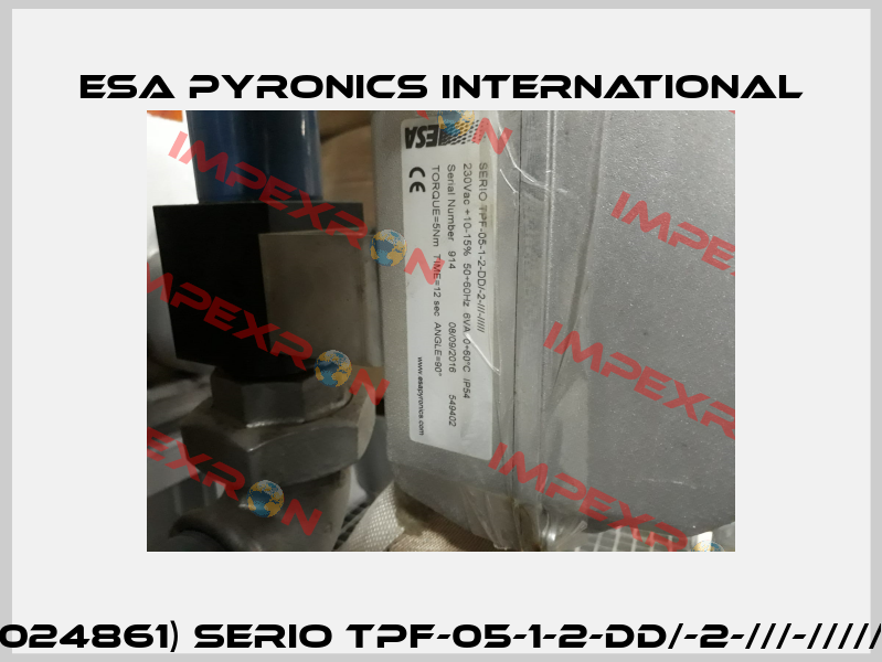 (024861) SERIO TPF-05-1-2-DD/-2-///-/////  ESA Pyronics International