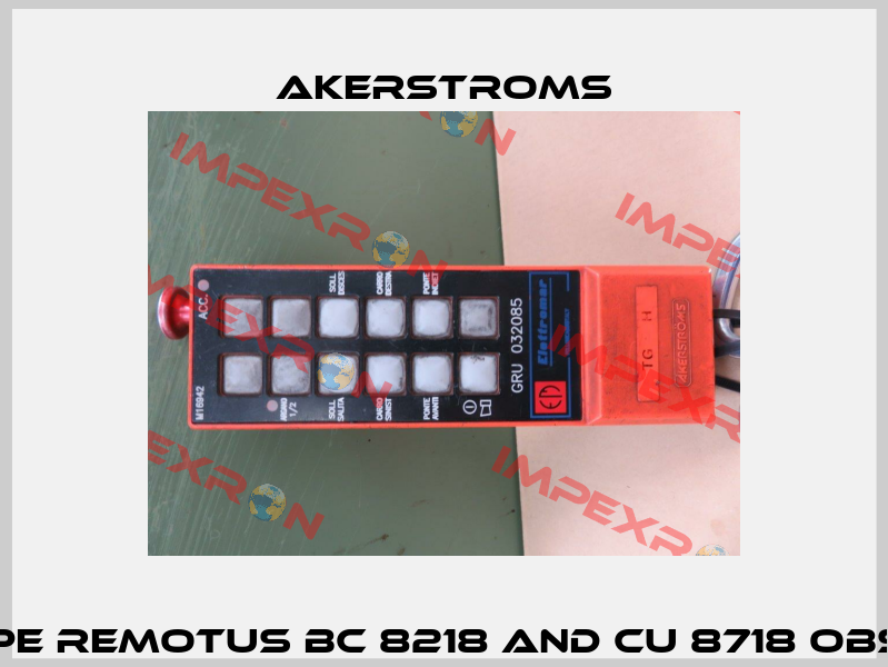 Hand transmitter for model type Remotus BC 8218 and CU 8718 obsoelete, replaced by 999999-004 AKERSTROMS