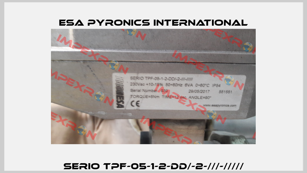 SERIO TPF-05-1-2-DD/-2-///-///// ESA Pyronics International