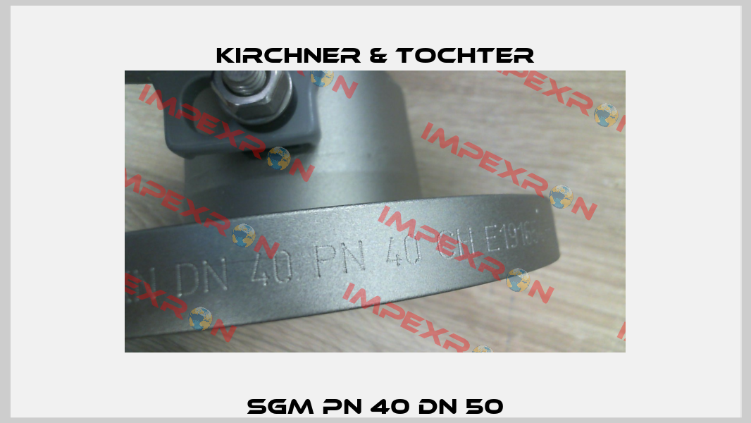 SGM PN 40 DN 50 Kirchner & Tochter