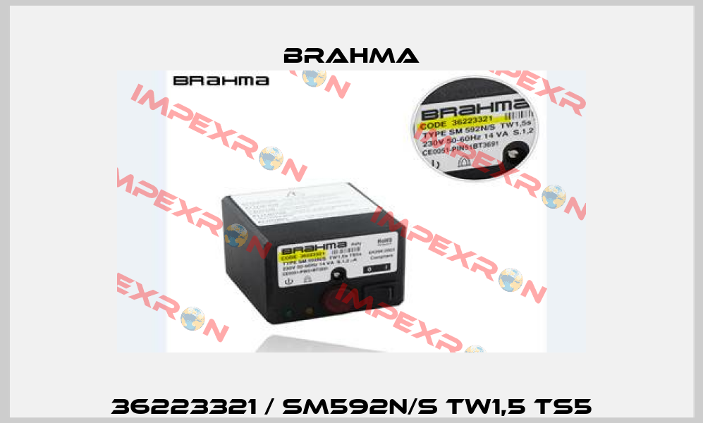 36223321 / SM592N/S TW1,5 TS5 Brahma