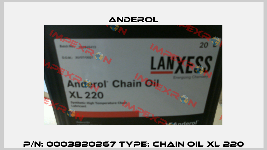 P/N: 0003820267 Type: Chain Oil XL 220 Anderol