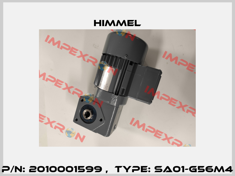 P/N: 2010001599 ,  Type: SA01-G56M4 HIMMEL