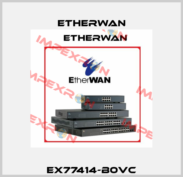 EX77414-B0VC Etherwan